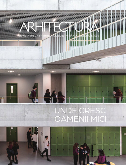 Revista ARHITECTURA 1-2/2025 - Unde cresc oamenii mici