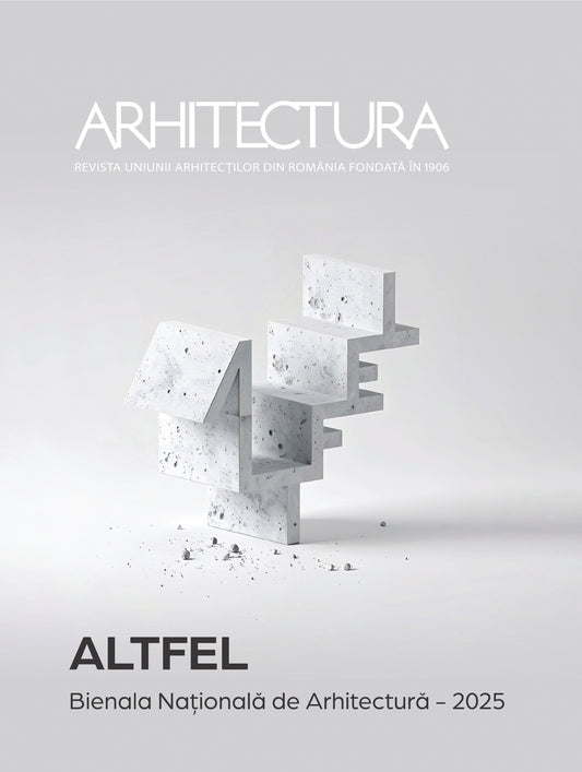 Revista ARHITECTURA 5-6/2025 - ALTFEL - Bienala Națională de Arhitectură 2025